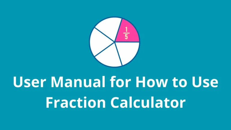 User Manual for How to Use Fraction Calculator