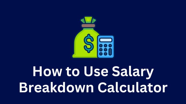 Salary Breakdown Calculator